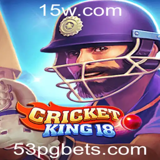 CricketKing18: Explorando o Mundo Empolgante do Jogo